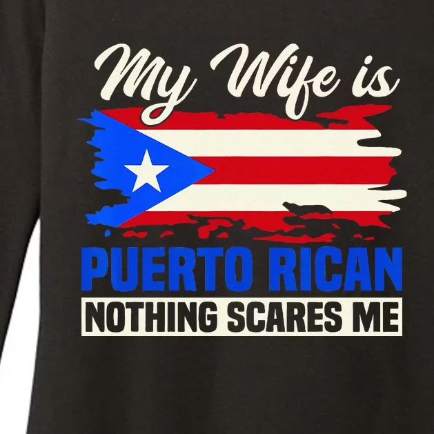 My Wife Is Puerto Rican Nothing Scares Me Womens CVC Long Sleeve Shirt