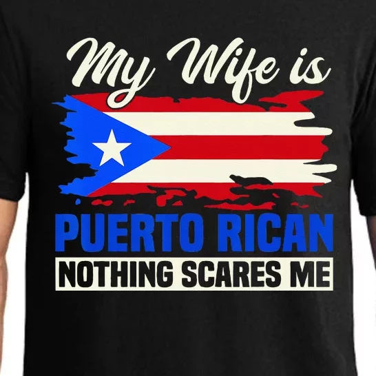 My Wife Is Puerto Rican Nothing Scares Me Pajama Set