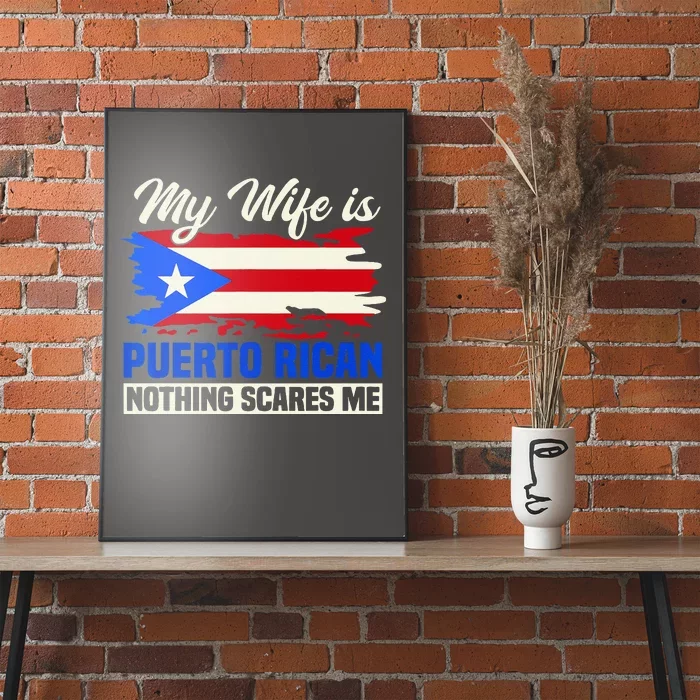 My Wife Is Puerto Rican Nothing Scares Me Poster