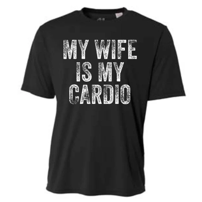 My Wife Is My Cardio Cooling Performance Crew T-Shirt