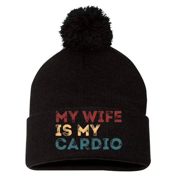 My Wife Is My Cardio Funny Quotes Pom Pom 12in Knit Beanie