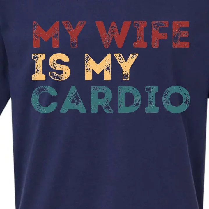 My Wife Is My Cardio Sueded Cloud Jersey T-Shirt