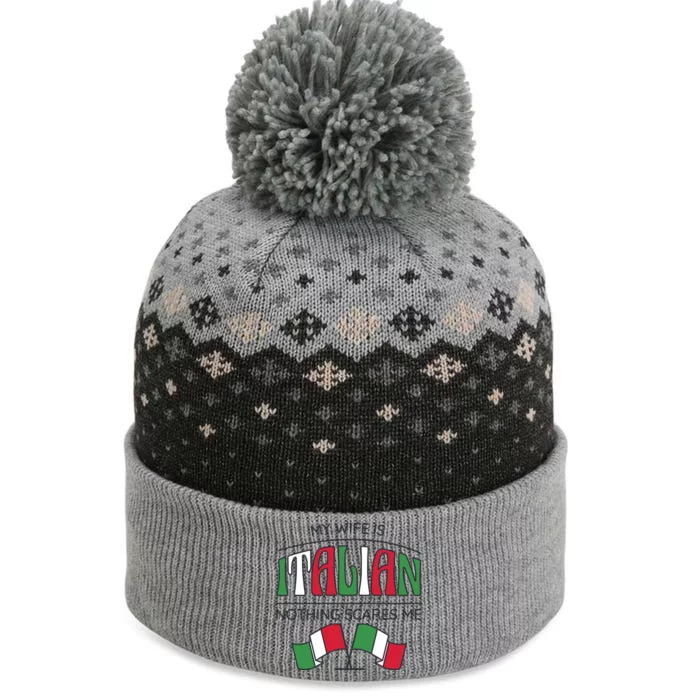 My Wife Is Italian Nothing Scares Me The Baniff Cuffed Pom Beanie