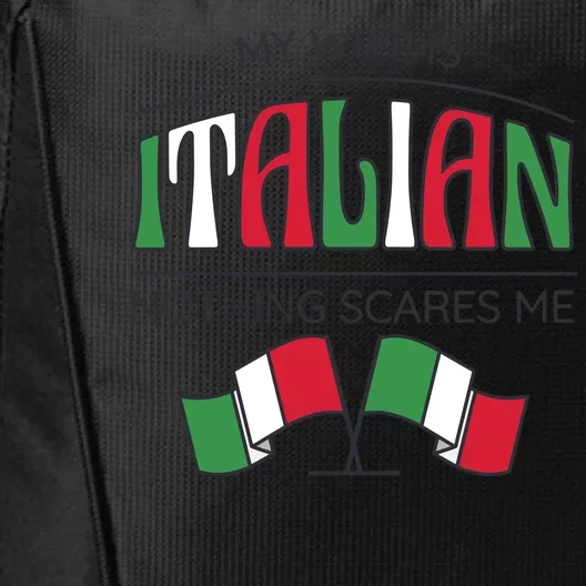 My Wife Is Italian Nothing Scares Me City Backpack