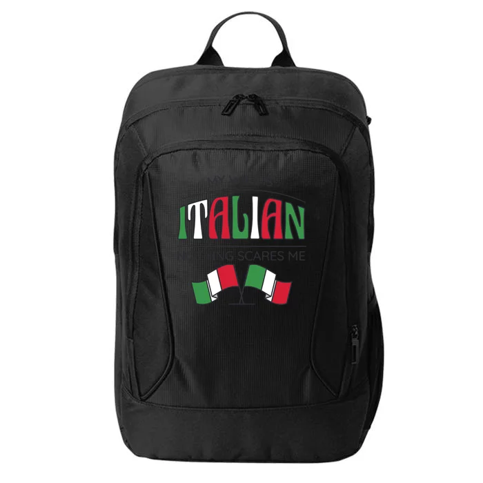 My Wife Is Italian Nothing Scares Me City Backpack