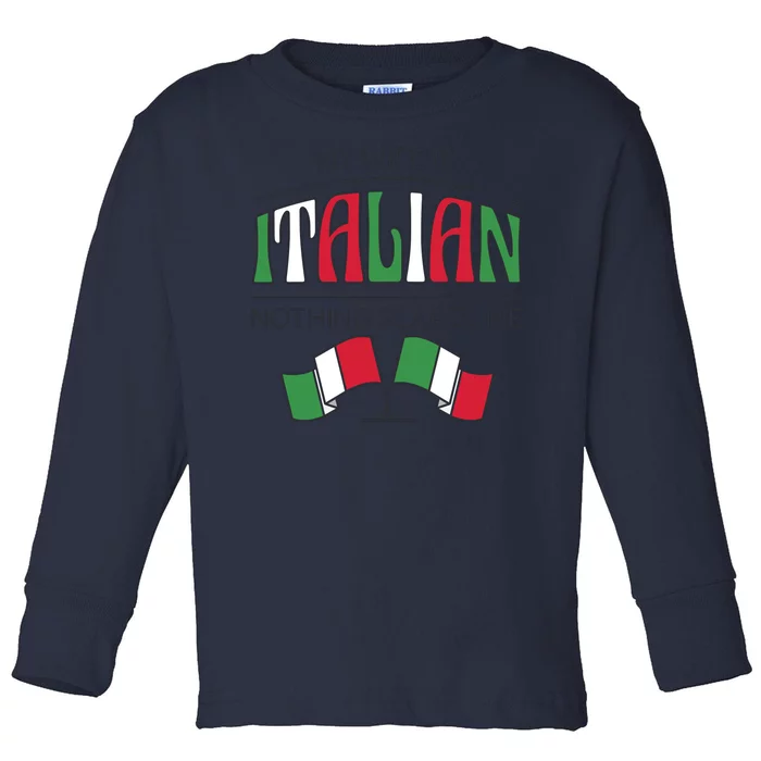 My Wife Is Italian Nothing Scares Me Toddler Long Sleeve Shirt