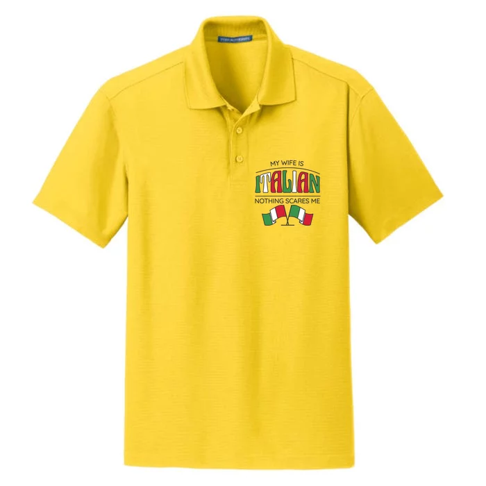 My Wife Is Italian Nothing Scares Me Dry Zone Grid Performance Polo