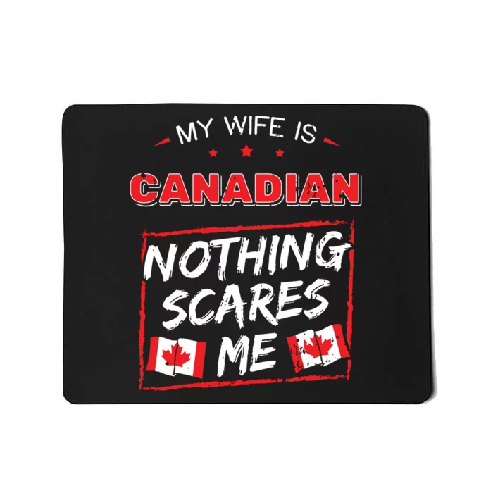 My Wife Is Canadian Canada Heritage Roots Flag Pride Mousepad