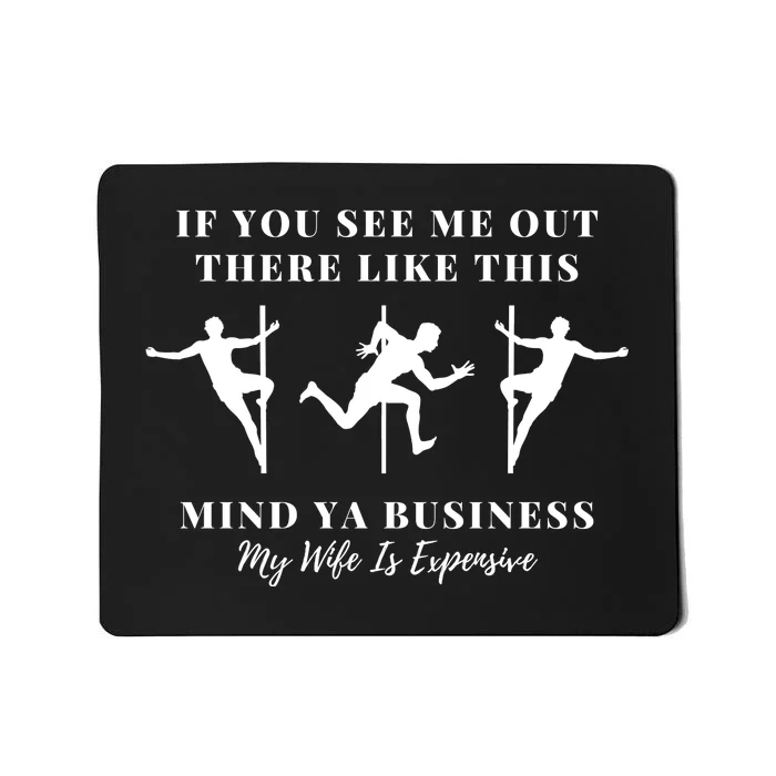 My Wife Is Expensive Funny Husband Mousepad