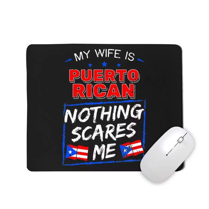 My Wife Is Puerto Rican Puerto Rico Heritage Roots PR Flag Mousepad