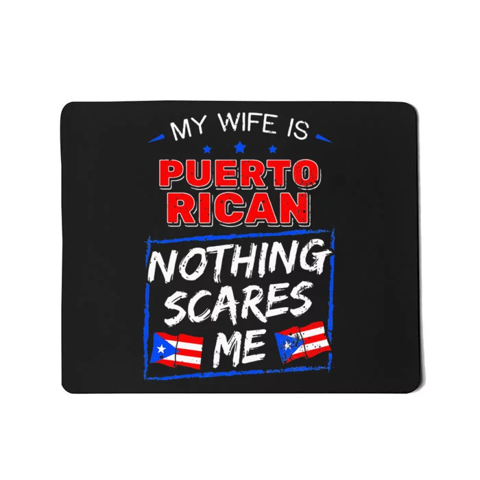 My Wife Is Puerto Rican Puerto Rico Heritage Roots PR Flag Mousepad