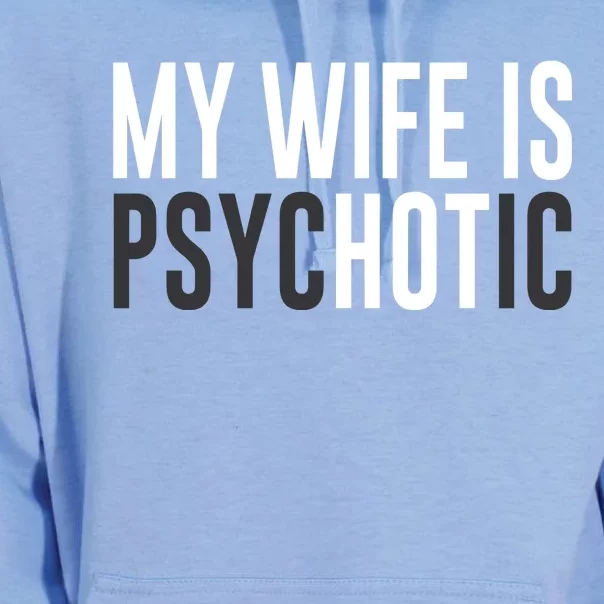 My Wife Is Psychotic Unisex Surf Hoodie