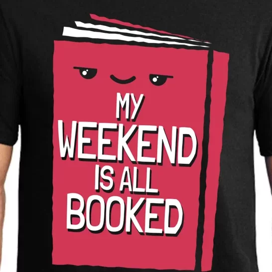 My Weekend Is All Booked Bookworm Gift Pajama Set