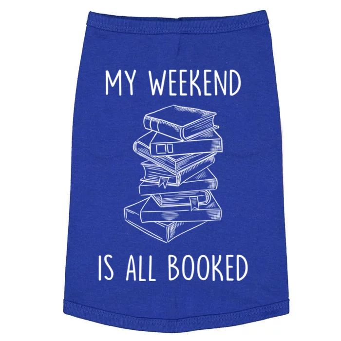 My Weekend Is All Booked Funny Reading Book Lover Librarian Great Gift Doggie Tank