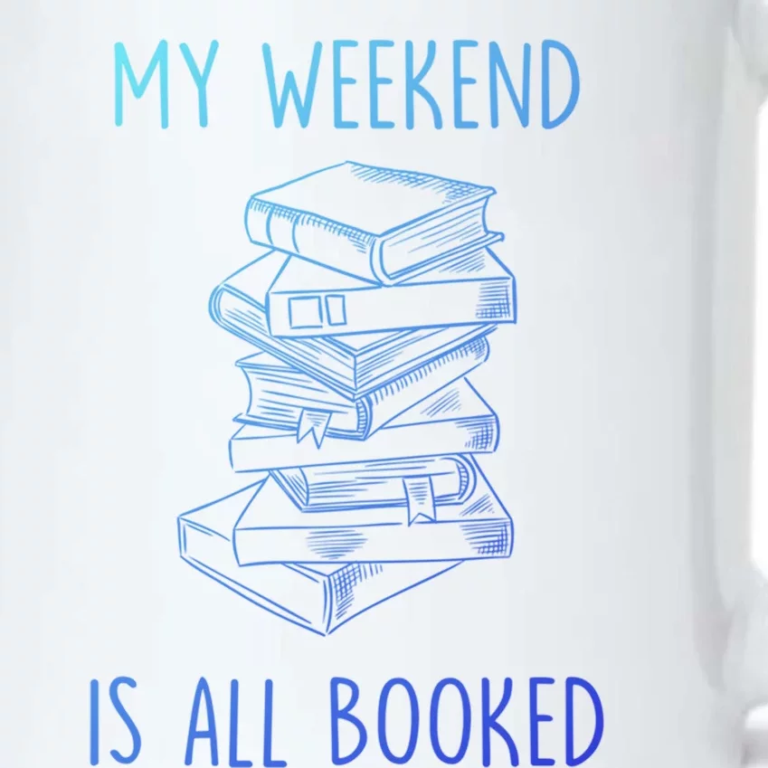 My Weekend Is All Booked Funny Reading Book Lover Librarian Great Gift Black Color Changing Mug