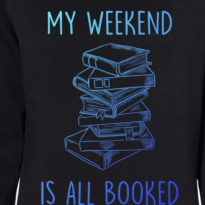 My Weekend Is All Booked Funny Reading Book Lover Librarian Great Gift Womens California Wash Sweatshirt