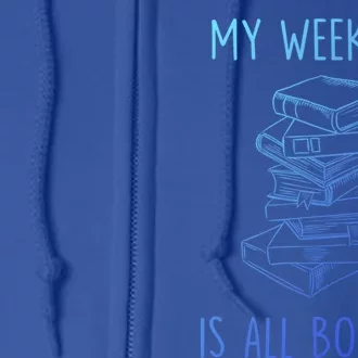 My Weekend Is All Booked Funny Reading Book Lover Librarian Great Gift Full Zip Hoodie