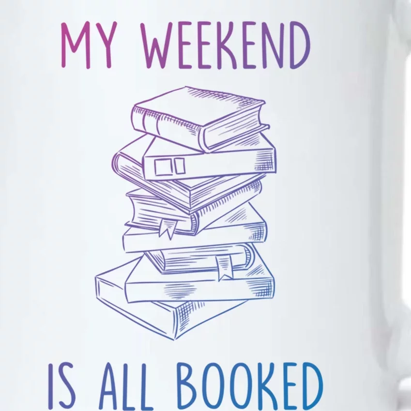 My Weekend Is All Booked Funny Reading Book Lover Librarian Great Gift Black Color Changing Mug