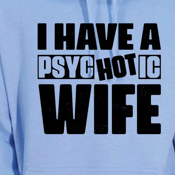 I Have A Psychotic Hot Wife Funny Husband Gift Unisex Surf Hoodie