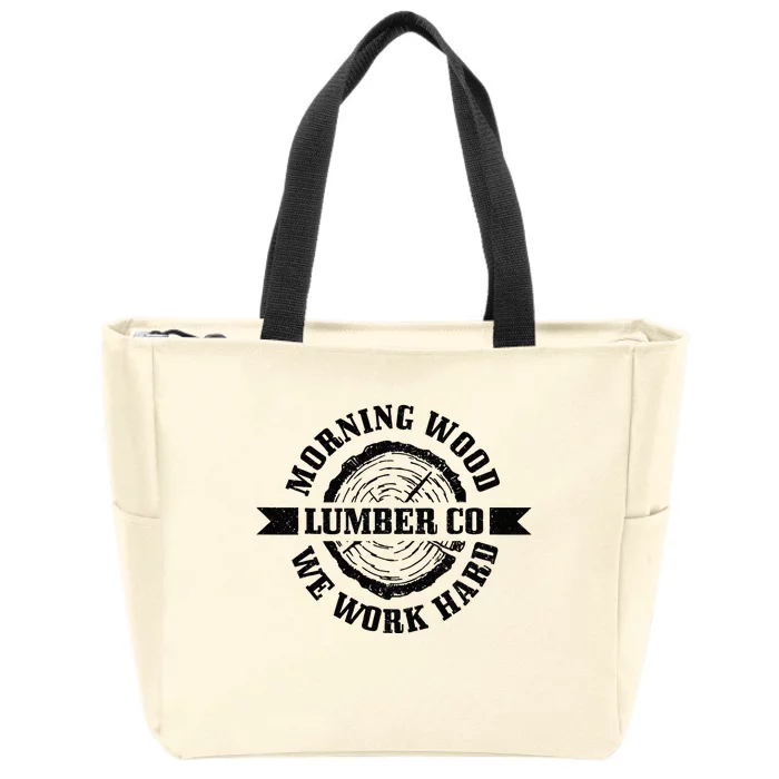 Morning Wood Lumber Co. Funny Lumberjack Logger Arborist Zip Tote Bag