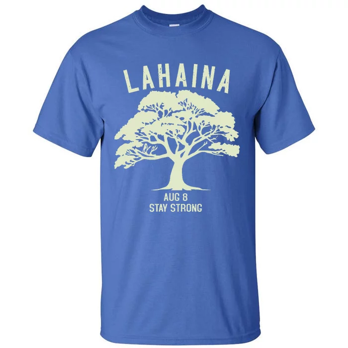 Maui Wildfire Lahaina Survivor Maui Hawaii Strong Tall T-Shirt