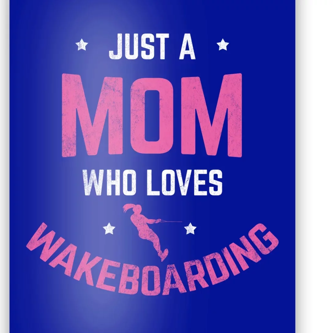 Mom Who Loves Wakeboarding Surfing Mother Wakeboarding Gift Poster