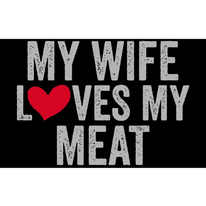 My Wife Loves My Meat Funny Grilling Lover Bumper Sticker