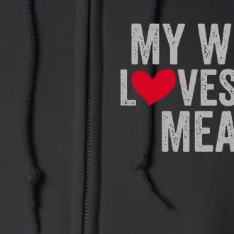 My Wife Loves My Meat Funny Grilling Lover Full Zip Hoodie