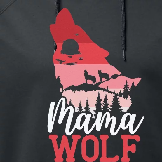 Mama Wolf Lover Wildlife Animal Zookeeper Mothers Day Performance Fleece Hoodie