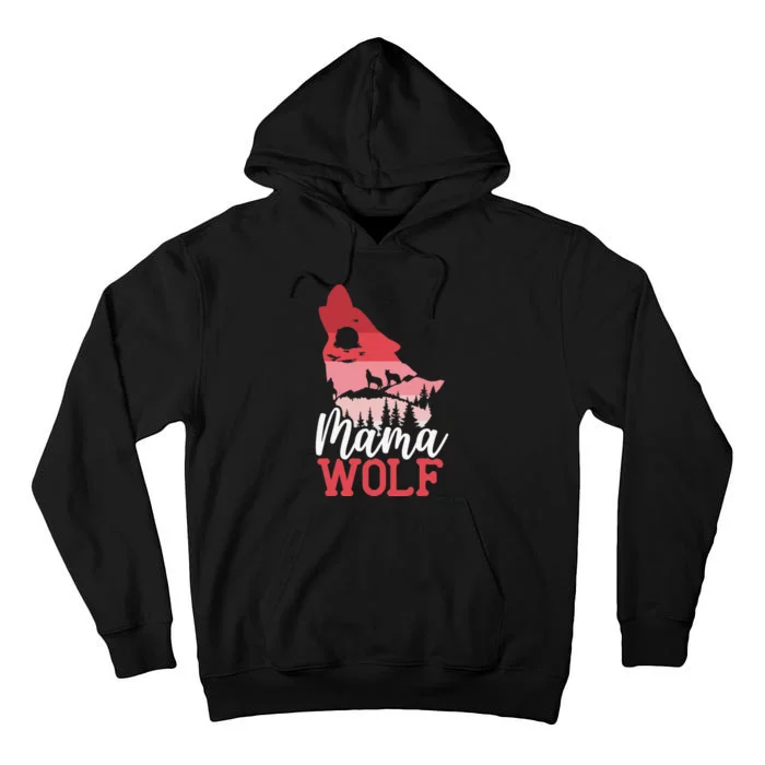 Mama Wolf Lover Wildlife Animal Zookeeper Mothers Day Tall Hoodie