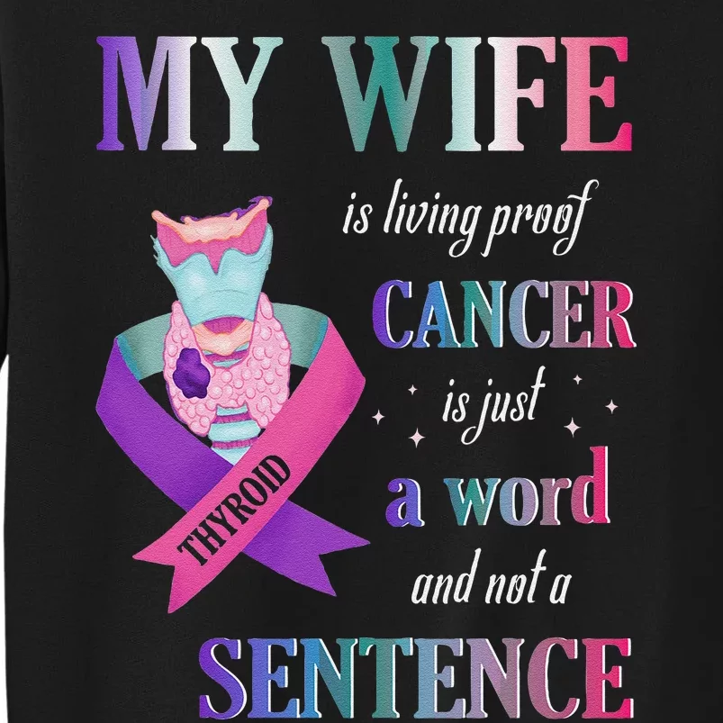 My Wife Living Proof Cancer Is Just A Word Not A Sentence Sweatshirt