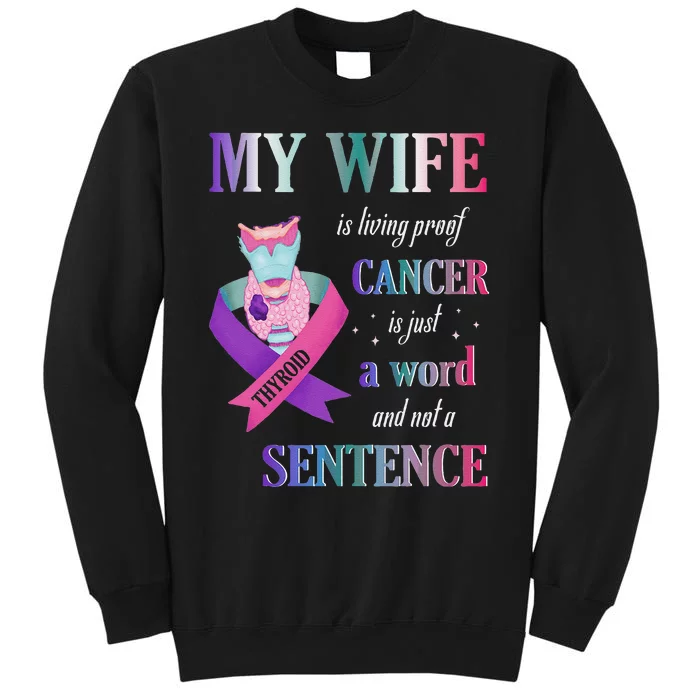 My Wife Living Proof Cancer Is Just A Word Not A Sentence Sweatshirt