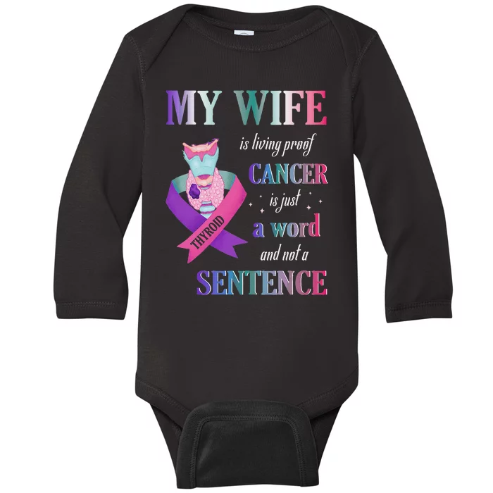 My Wife Living Proof Cancer Is Just A Word Not A Sentence Baby Long Sleeve Bodysuit