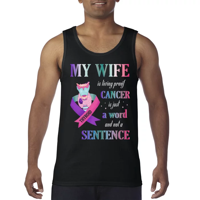 My Wife Living Proof Cancer Is Just A Word Not A Sentence Tank Top