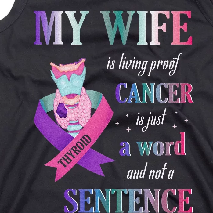 My Wife Living Proof Cancer Is Just A Word Not A Sentence Tank Top