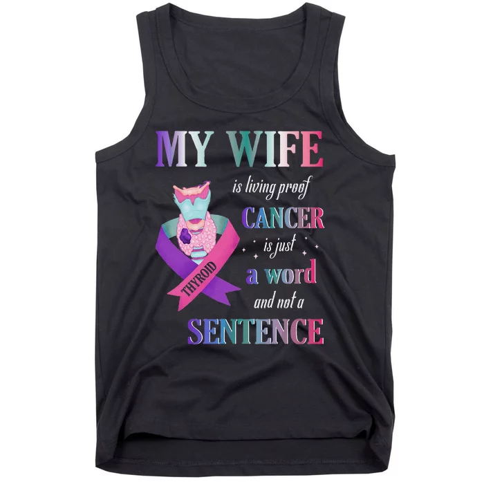 My Wife Living Proof Cancer Is Just A Word Not A Sentence Tank Top