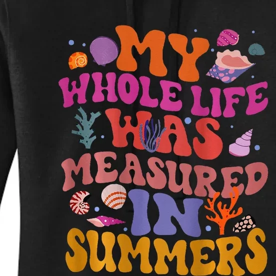 My Whole Life Was Measured In Summers Women's Pullover Hoodie