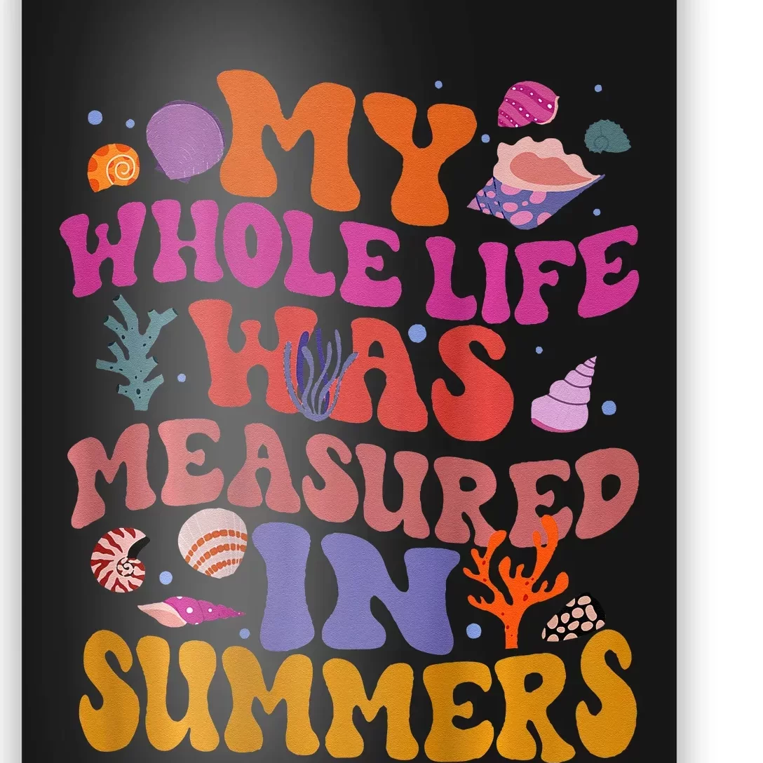 My Whole Life Was Measured In Summers Poster