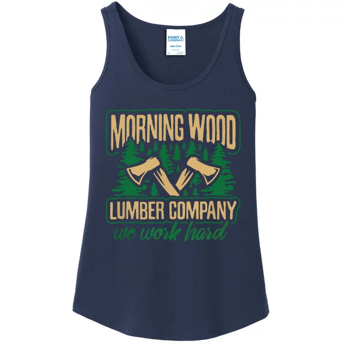 Morning Wood Lumber Company Funny Lumberjack Dad Ladies Essential Tank