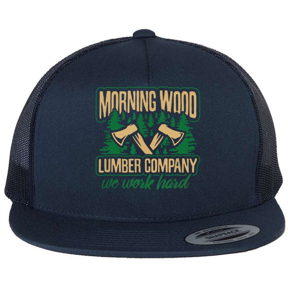 Morning Wood Lumber Company Funny Lumberjack Dad Flat Bill Trucker Hat |  TeeShirtPalace