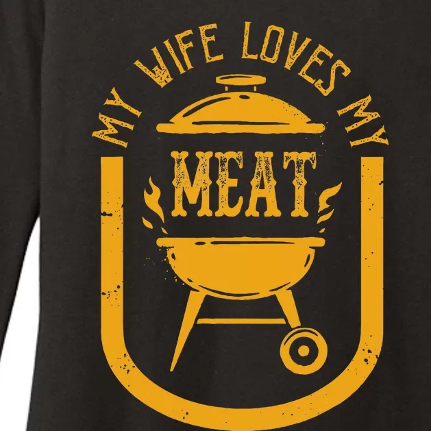 My Wife Loves My Meats Pun Grilling Bbq Lovers Foodies Womens CVC Long Sleeve Shirt