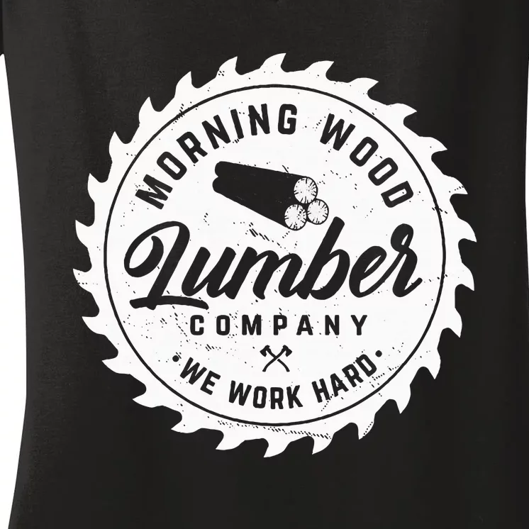 M.O.R.N.I.N.G W.O.O.D L.U.M.B.E.R Company Camping Woodman Women's V-Neck T-Shirt