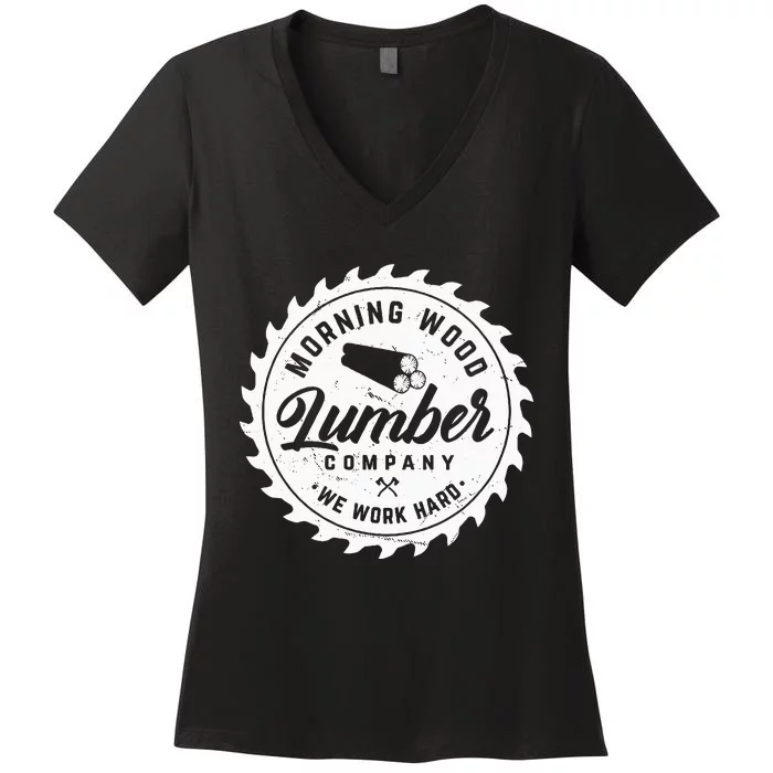 M.O.R.N.I.N.G W.O.O.D L.U.M.B.E.R Company Camping Woodman Women's V-Neck T-Shirt