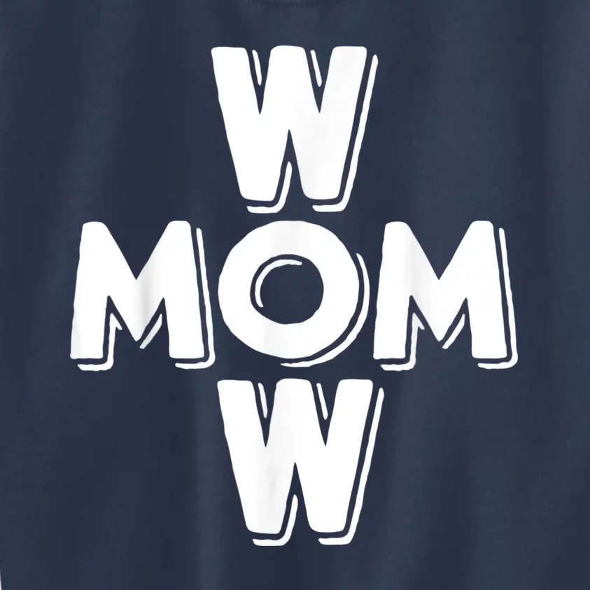 Mom Wow Kids Sweatshirt