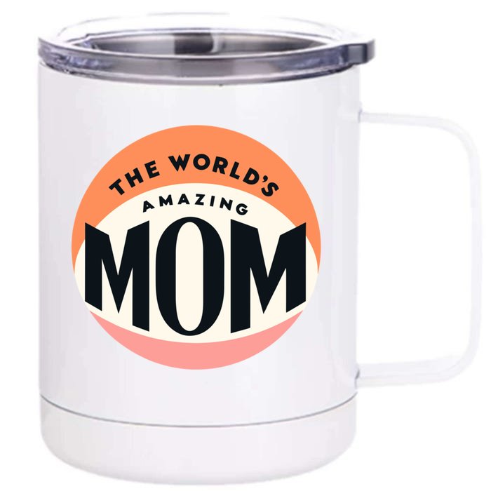 Minimalitst WorldS Most Amazing Mom Beloved Mom Heartfelt Gift Front & Back 12oz Stainless Steel Tumbler Cup