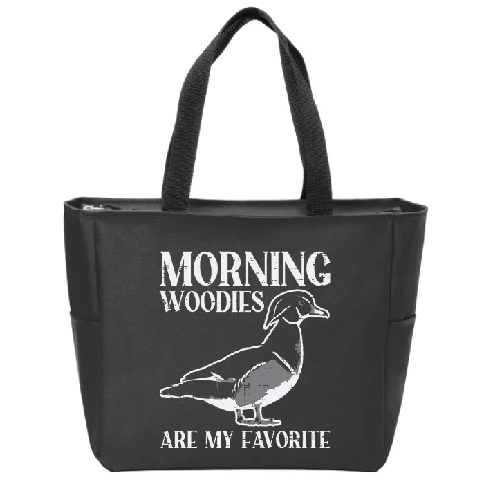 Morning Woody My Favorite Duck Hunting Funny Hunter Zip Tote Bag