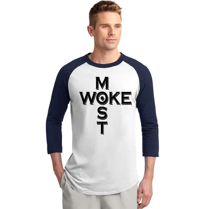 Most Woke Baseball Sleeve Shirt