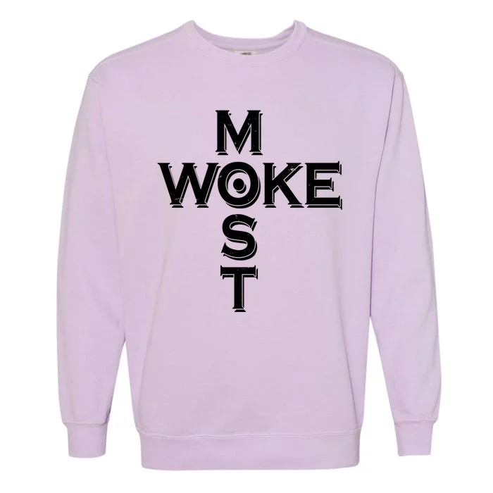 Most Woke Garment-Dyed Sweatshirt