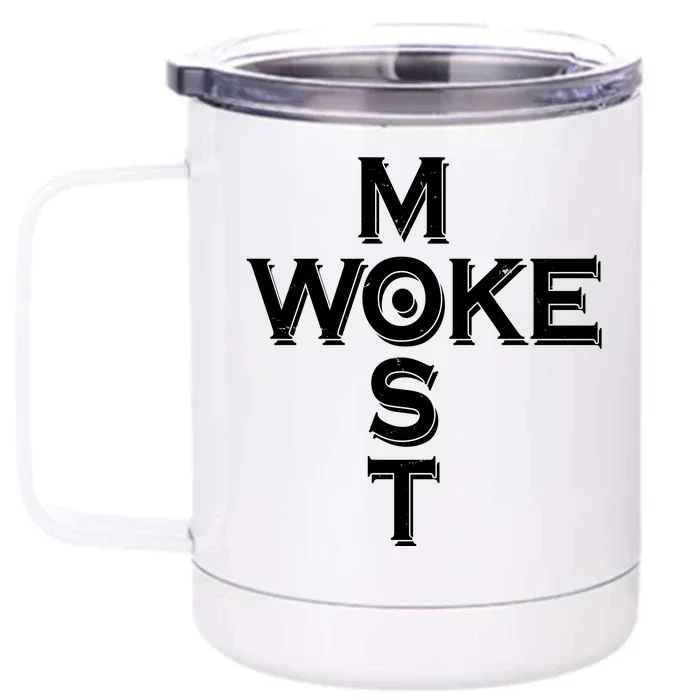 Most Woke Front & Back 12oz Stainless Steel Tumbler Cup