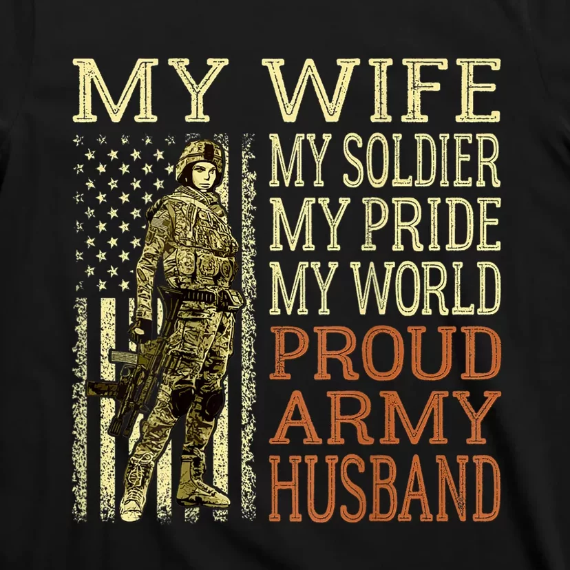 My Wife My Soldier Hero Funny Gift Proud Army Husband Military Spouse T-Shirt